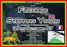 Flyer Steppin Youth sound/ Fluximus - Sound system le 20/10/2007 à London