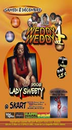 Flyer WEDDY WEDDY XXL 4 AVC LADY SWEETY - Sound system le samedi 8 décembre 2007 à LA PLAINE