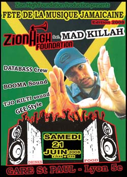 Flyer MAD KILLAH-ZION HIGH FOUNDATION... - Sound system le samedi 21 juin 2008 à LYON