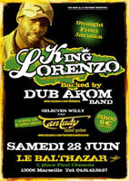 Flyer KING LORENZO backed by DUB AKOM - Concert le samedi 28 juin 2008 à Marseille