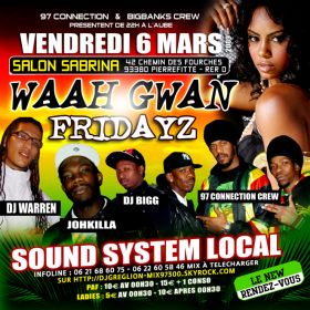 Flyer WAAH GWAN FRIDAYZ BASH - Sound system le 06/03/2009 à pierrefitte