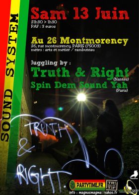 Flyer Truth & Right + Spin Dem Sound - Sound system le samedi 13 juin 2009 à Paris