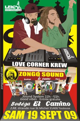 Flyer LOVE CORNER KREW + ZONGO SOUND - Sound system le samedi 19 septembre 2009 à Toulouse