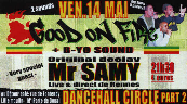 Flyer GOOD ON FIRE/MR SAMY/B-YO - Sound system le vendredi 14 mai 2004 à Lille