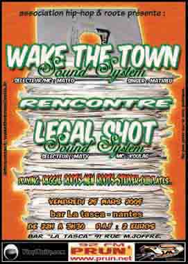Flyer wake the town invite legal shot - Concert le vendredi 25 mars 2005 à nantes