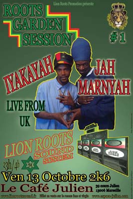 Flyer LIONROOTS ft JAH MARNYAH & IYAKAYAH - Sound system le 13/10/2006 à Marseille