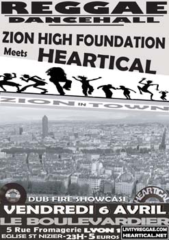 Flyer ZION HIGH FOUNDATION & HEARTICAL - Sound system le vendredi 6 avril 2007 à LYON