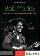 Bob Marley, les secrets de ses chansons