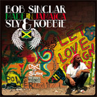 Bob Sinclar meets Sly & Robbie